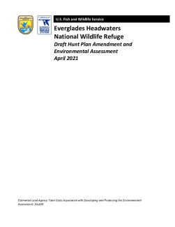 Everglades Headwaters NWR Draft Hunt Plan Amendment and Environmental Assessment April 2021