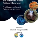 Volume One: Northeast Canyons and Seamounts Marine National Monument Final Management Plan