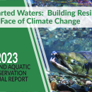 2023 Fish and Aquatic Conservation Annual Report - Uncharted Waters: Building Resilience in the Face of Climate Change